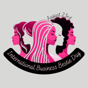 Announcing the Official Launch of International Business Bestie Day